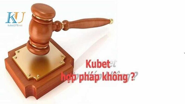 kubet có hợp pháp không