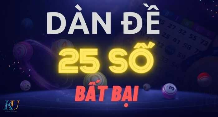 dàn đề 25 số